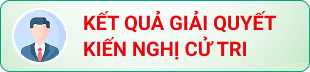 Kết quả giải quyết kiến nghị cử tri