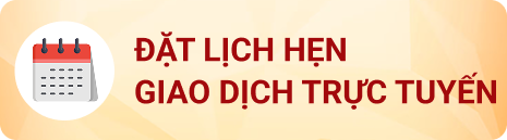Đặt lịch hẹn giao dịch trực tuyến